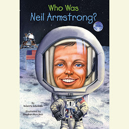 Icon image Who Was Neil Armstrong?