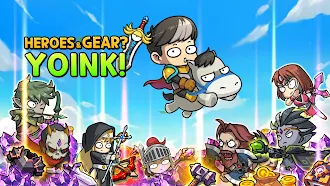 Game screenshot Heroes & Gear? Yoink! mod apk