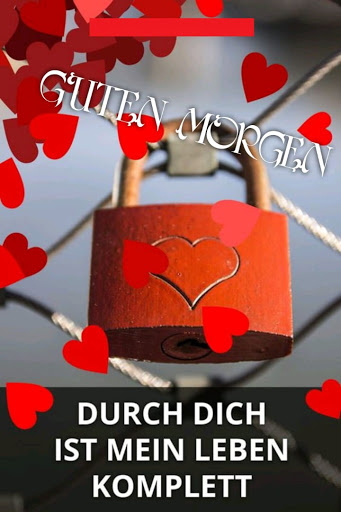 Dich ich morgen mein liebe guten engel Guten Morgen