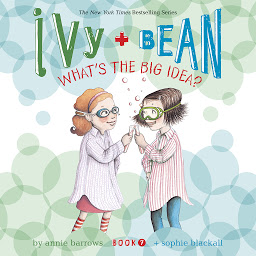 Ivy & Bean What's the Big Idea? (Book 7) ikonjának képe