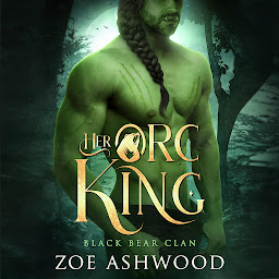 Icon image Her Orc King: A Monster Fantasy Romance