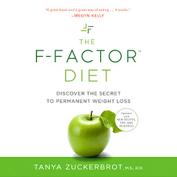 Obraz ikony: The F-Factor Diet: Discover the Secret to Permanent Weight Loss