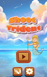 Shoot The Trident