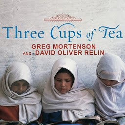 Icon image Three Cups of Tea: One Man's Mission to Promote Peace . . . One School at a Time