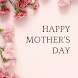 Happy Mother's day - Androidアプリ