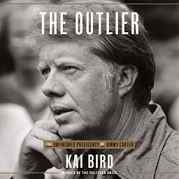 Icon image The Outlier: The Unfinished Presidency of Jimmy Carter