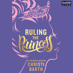 Icon image Ruling the Princess: Sexy Misadventures of Royals, Book Two