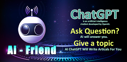 Chat GPT - AI Friend