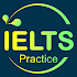 IELTS Practice, IELTS Mock Test offline2.2 (Unlocked)