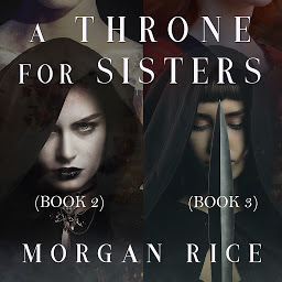 Icon image A Throne for Sisters (Books 2 and 3)