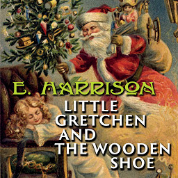 Icon image Little Gretchen and the Wood Shoe
