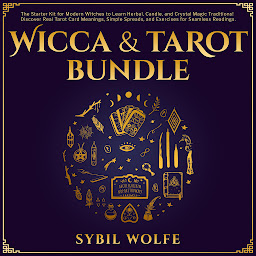 Imaginea pictogramei Wicca & Tarot Bundle: The Starter Kit for Modern Witches to Learn Herbal, Candle, and Crystal Magic Traditions! Discover Real Tarot Card Meanings, Simple Spreads, and Exercises for Seamless Readings.