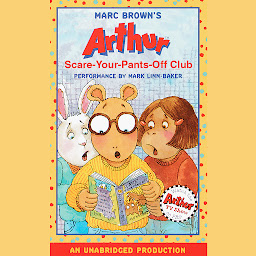 Icon image Arthur and the Scare-Your-Pants-Off Club: A Marc Brown Arthur Chapter Book #2
