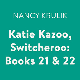 Imagen de icono Katie Kazoo, Switcheroo: Books 21 & 22