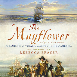 Icon image The Mayflower: The Families, the Voyage, and the Founding of America