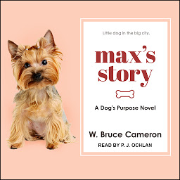 Symbolbild für Max’s Story: A Dog’s Purpose Novel