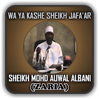Sheikh Albani Zaria - Wa Yakashe Sheikh Jafar