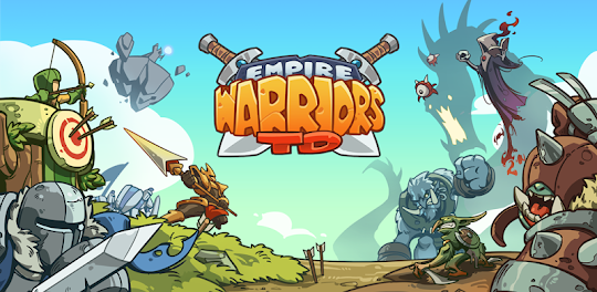 Empire Warriors: Tower Defense