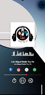 Luis Miguel Radio Tu y Yo