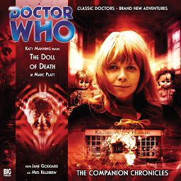 Icon image Doctor Who: The Doll of Death: The Companion Chronicles