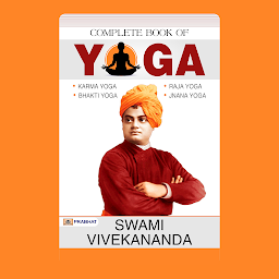 Imagen de icono Complete Book of Yoga – Audiobook: Bestseller Book by Swami Vivekanand: Complete Book of Yoga