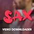 SAX Video Downloader - Video Download App