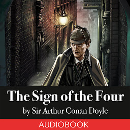 Icon image The Sign of the Four: Sherlock Holmes