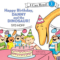 Icon image Happy Birthday, Danny and the Dinosaur!