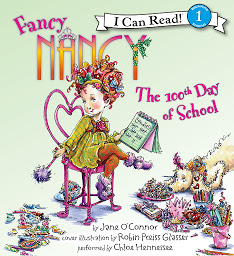 Icoonafbeelding voor Fancy Nancy: The 100th Day of School