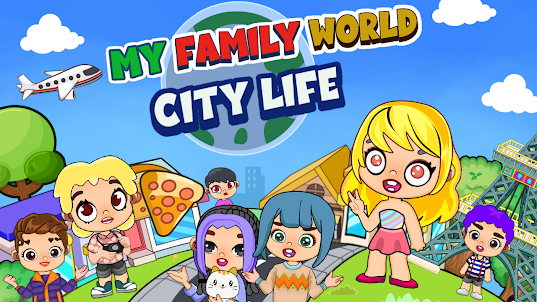 My Family World : City Life