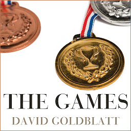 Icon image The Games: A Global History of the Olympics