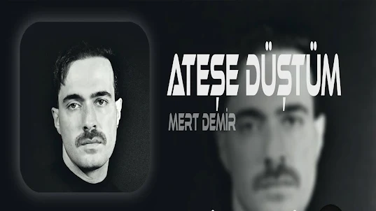 Mert   Ateşe Düştüm Aaaaa