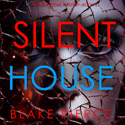 Picha ya aikoni ya Silent House (A Sheila Stone Suspense Thriller—Book Four)