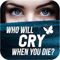 Who Will Cry When You Die