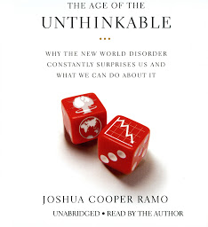 Icon image The Age of the Unthinkable: Why the New World Disorder Constantly Surprises Us And What We Can Do About It
