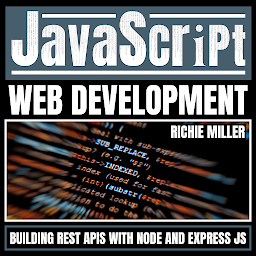 Obraz ikony: JavaScript Web Development: Building Rest APIs With Node And Express JS