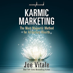 Icon image Karmic Marketing: The Most Magnetic Method for Attracting Wealth