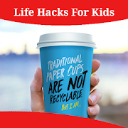 Life Hacks For Kids