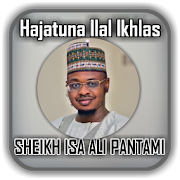 Sheikh Dr. Isah Ali Pantami - Hajatuna Ilal Ikhlas