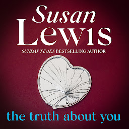 Icon image The Truth About You: The powerful, emotional novel from the Sunday Times bestseller