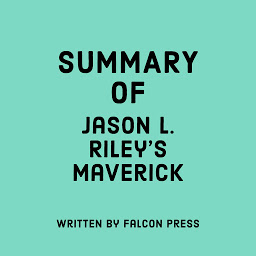 Icon image Summary of Jason L. Riley's Maverick