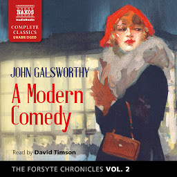 Icon image The Forsyte Chronicles, Vol. 2: A Modern Comedy