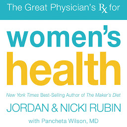 Icon image The Great Physician's Rx for Women's Health