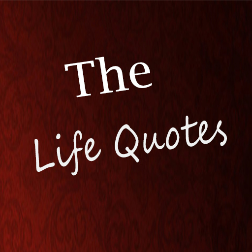 The Life Quotes - Apps on Google Play
