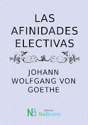 Icon image Las afinidades electivas
