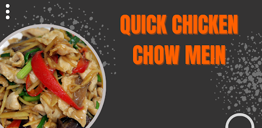 Quick chicken chow mein
