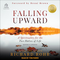 Icon image Falling Upward: A Spirituality for the Two Halves of Life