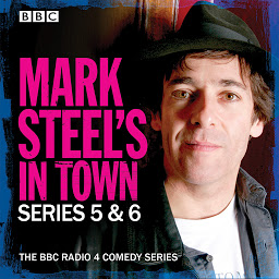 Icon image Mark Steel's In Town: Series 5 & 6: The BBC Radio 4 comedy series