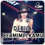 Cover Image of Baixar DJ Bila Bermimpi Kamu Offline  APK