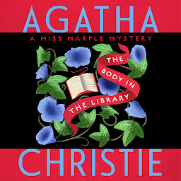 Icon image The Body in the Library: A Miss Marple Mystery
